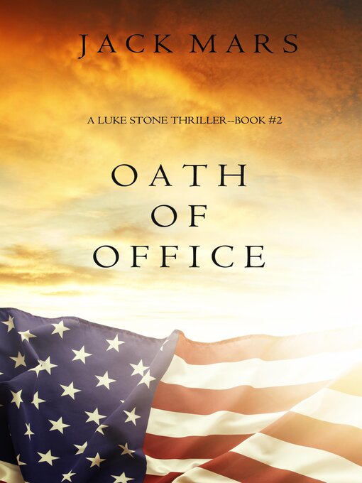 Title details for Oath of Office by Jack Mars - Wait list